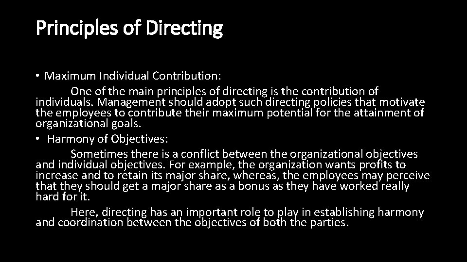 Principles of Directing • Maximum Individual Contribution: One of the main principles of directing