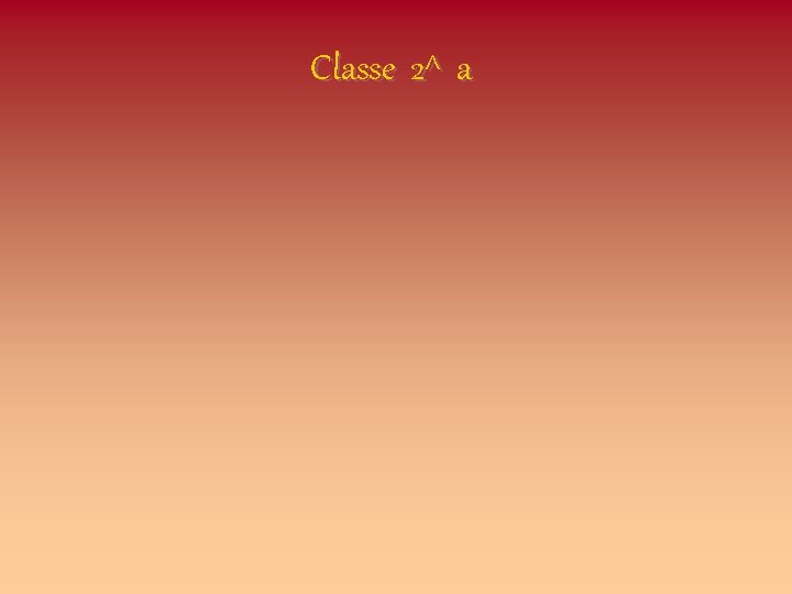 Classe 2^ a 