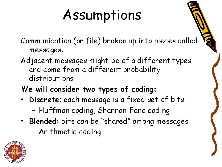 Assumptions Communication (or file) broken up into pieces called messages. Adjacent messages might be Assumptions Communication (or file) broken up into pieces called messages. Adjacent messages might be