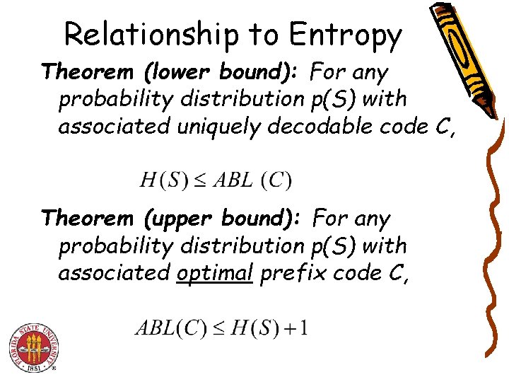 Relationship to Entropy Theorem (lower bound): For any probability distribution p(S) with associated uniquely Relationship to Entropy Theorem (lower bound): For any probability distribution p(S) with associated uniquely