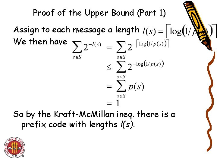 Proof of the Upper Bound (Part 1) Assign to each message a length We Proof of the Upper Bound (Part 1) Assign to each message a length We
