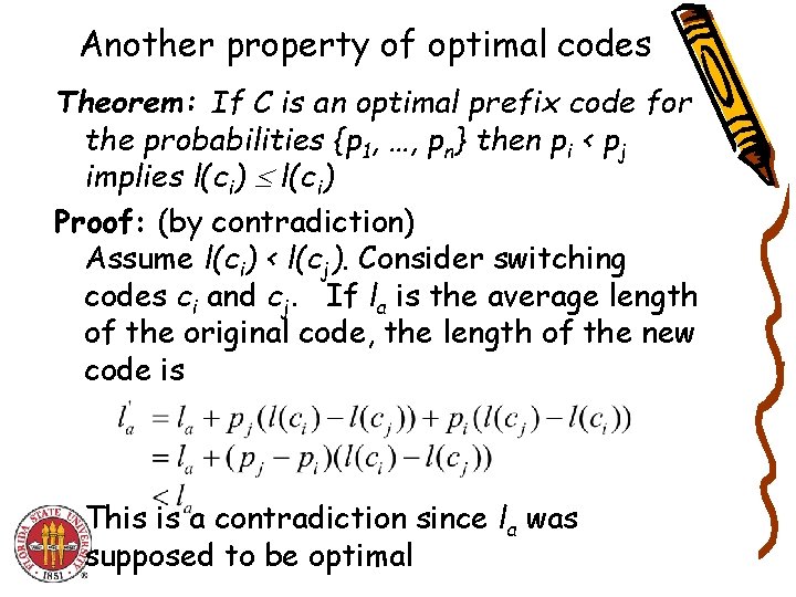 Another property of optimal codes Theorem: If C is an optimal prefix code for Another property of optimal codes Theorem: If C is an optimal prefix code for