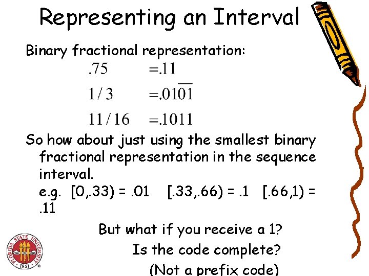 Representing an Interval Binary fractional representation: So how about just using the smallest binary Representing an Interval Binary fractional representation: So how about just using the smallest binary