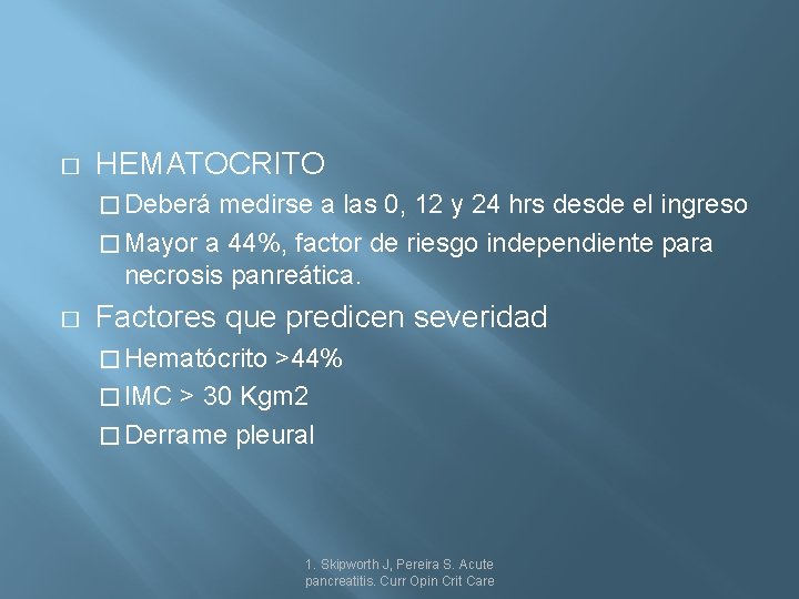 � HEMATOCRITO � Deberá medirse a las 0, 12 y 24 hrs desde el