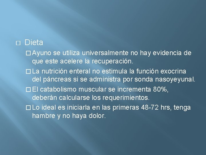 � Dieta � Ayuno se utiliza universalmente no hay evidencia de que este acelere