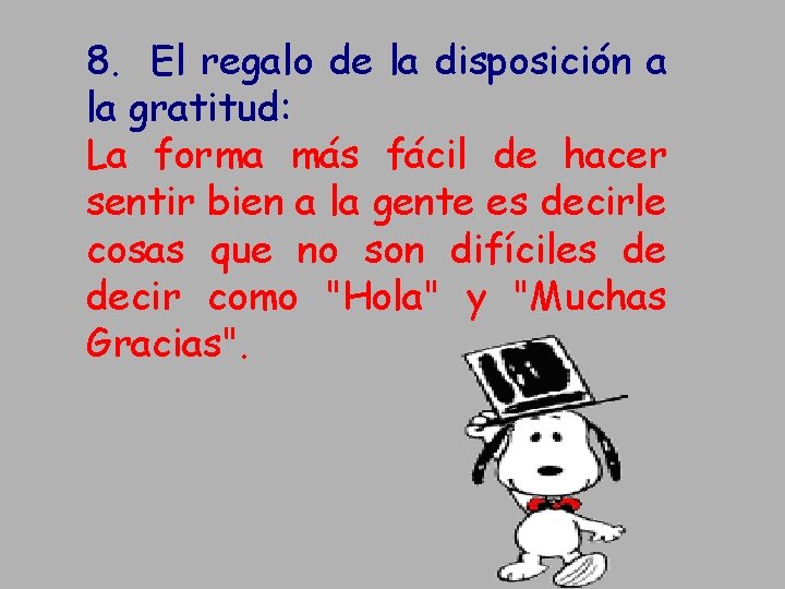 8. El regalo de la disposición a la gratitud: La forma más fácil de