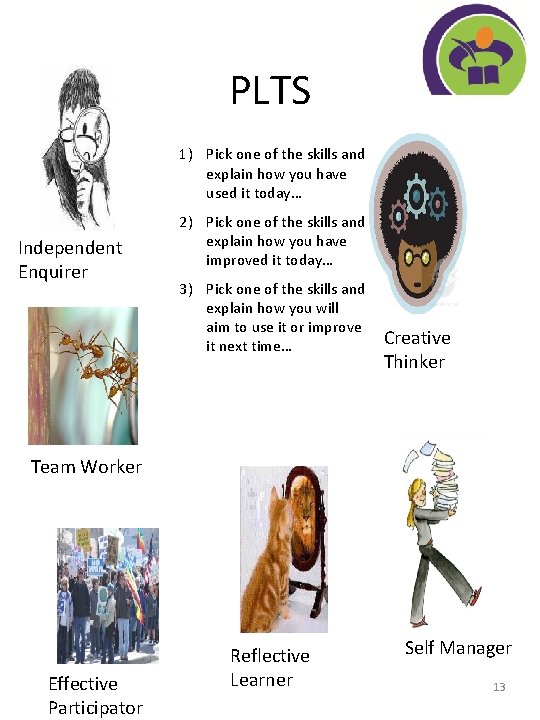 PLTS 1) Pick one of the skills and explain how you have used it