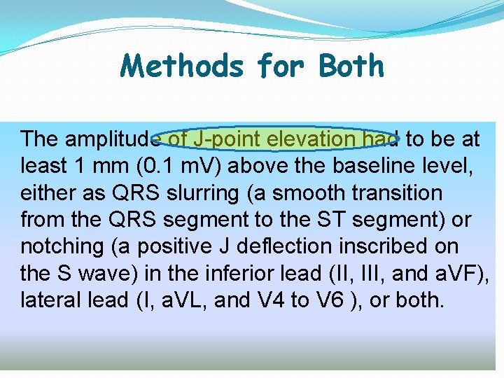 Methods for Both The amplitude of J-point elevation had to be at least 1 Methods for Both The amplitude of J-point elevation had to be at least 1