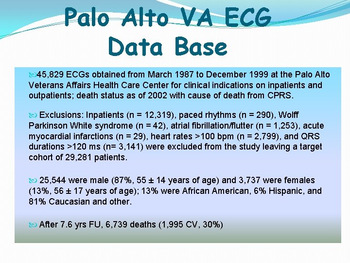 Palo Alto VA ECG Data Base 45, 829 ECGs obtained from March 1987 to Palo Alto VA ECG Data Base 45, 829 ECGs obtained from March 1987 to