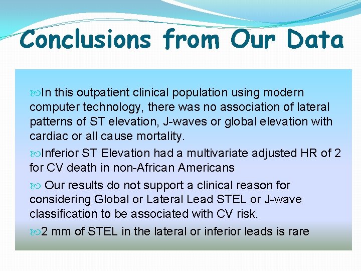 Conclusions from Our Data In this outpatient clinical population using modern computer technology, there Conclusions from Our Data In this outpatient clinical population using modern computer technology, there