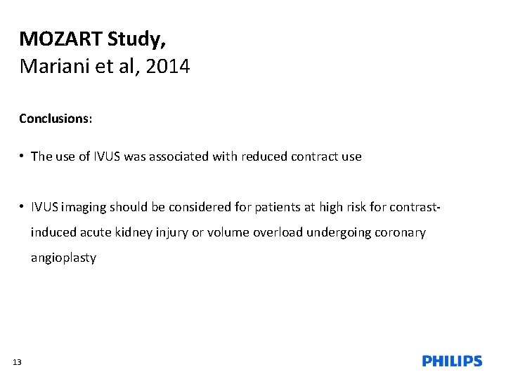 MOZART Study, Mariani et al, 2014 Conclusions: • The use of IVUS was associated