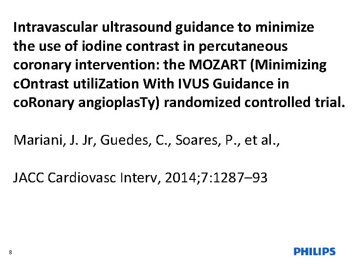 Intravascular ultrasound guidance to minimize the use of iodine contrast in percutaneous coronary intervention: