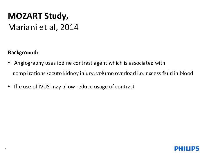 MOZART Study, Mariani et al, 2014 Background: • Angiography uses iodine contrast agent which