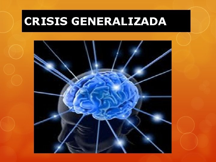 CRISIS GENERALIZADA 