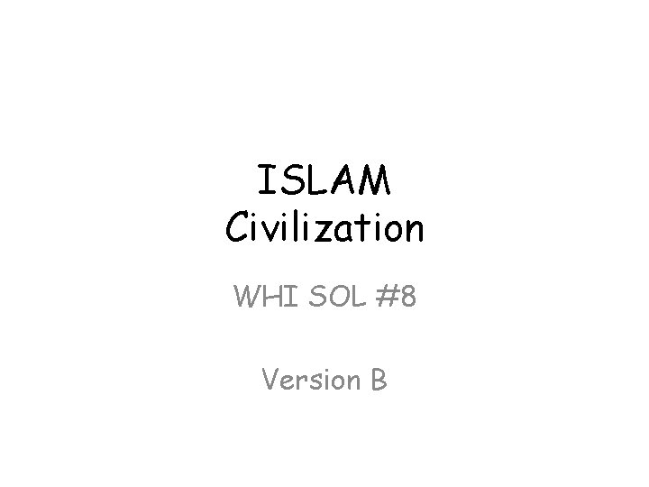 ISLAM Civilization WHI SOL #8 Version B 