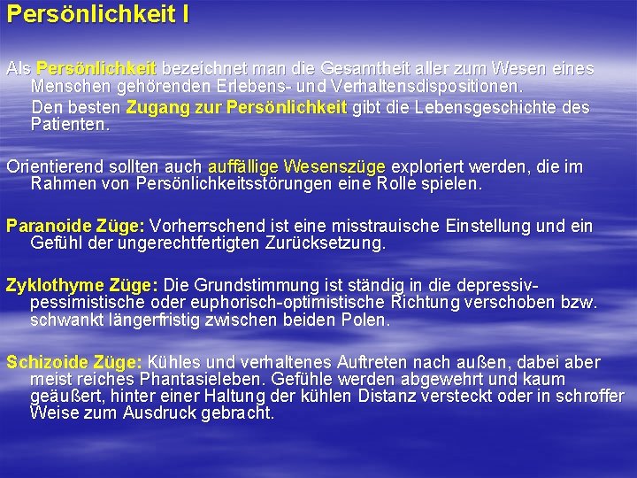 Persönlichkeit I Als Persönlichkeit bezeichnet man die Gesamtheit aller zum Wesen eines Menschen gehörenden