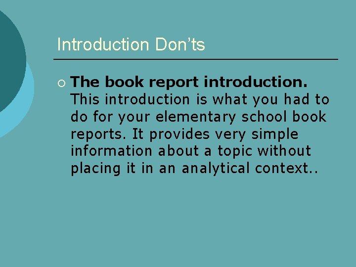 Introduction Don’ts ¡ The book report introduction. This introduction is what you had to
