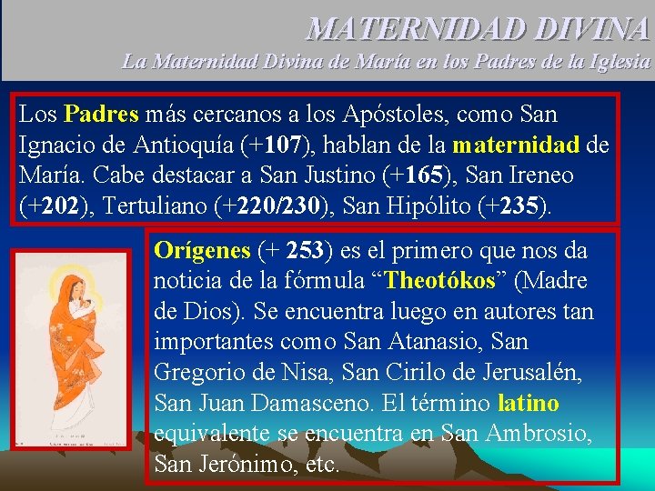 MATERNIDAD DIVINA La Maternidad Divina de María en los Padres de la Iglesia Los