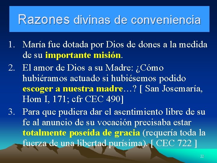 Razones divinas de conveniencia 1. María fue dotada por Dios de dones a la