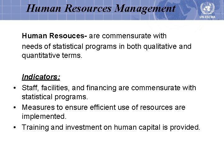 Human Resources Management Human Resouces- are commensurate with needs of statistical programs in both