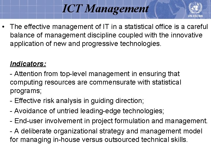 ICT Management • The effective management of IT in a statistical office is a