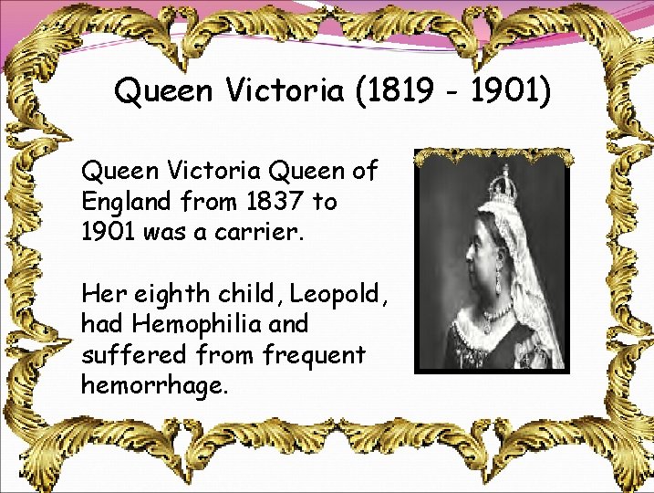 Queen Victoria (1819 - 1901) Queen Victoria Queen of England from 1837 to 1901 Queen Victoria (1819 - 1901) Queen Victoria Queen of England from 1837 to 1901