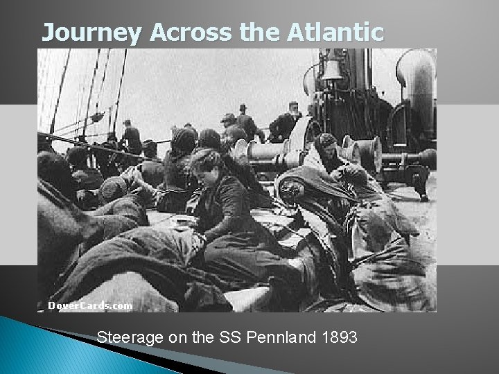 Journey Across the Atlantic Steerage on the SS Pennland 1893 Journey Across the Atlantic Steerage on the SS Pennland 1893