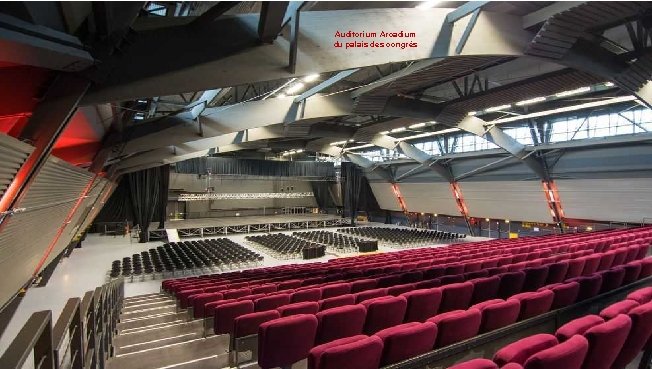 Auditorium Arcadium du palais des congrès 