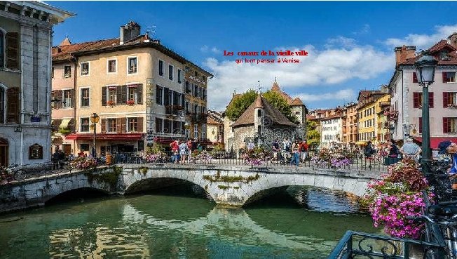 Les canaux de la vieille ville qui font penser à Venise. 