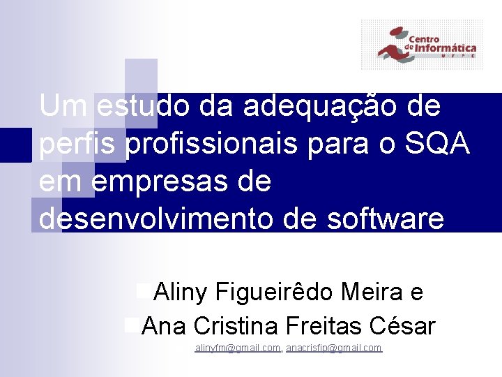 Um estudo da adequação de perfis profissionais para o SQA em empresas de desenvolvimento