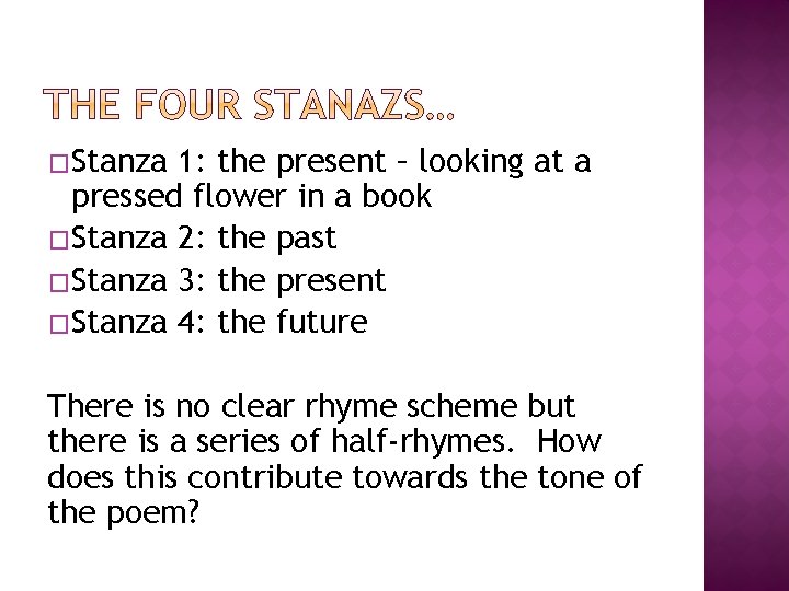 �Stanza 1: the present – looking at a pressed flower in a book �Stanza