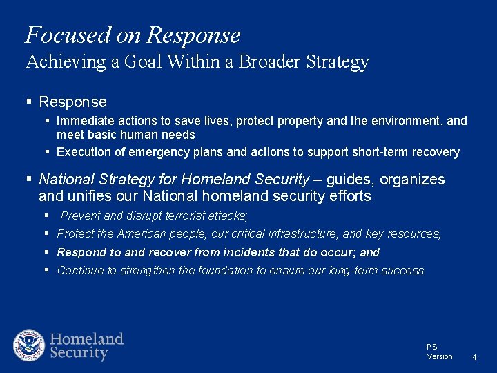 Focused on Response Achieving a Goal Within a Broader Strategy § Response § Immediate