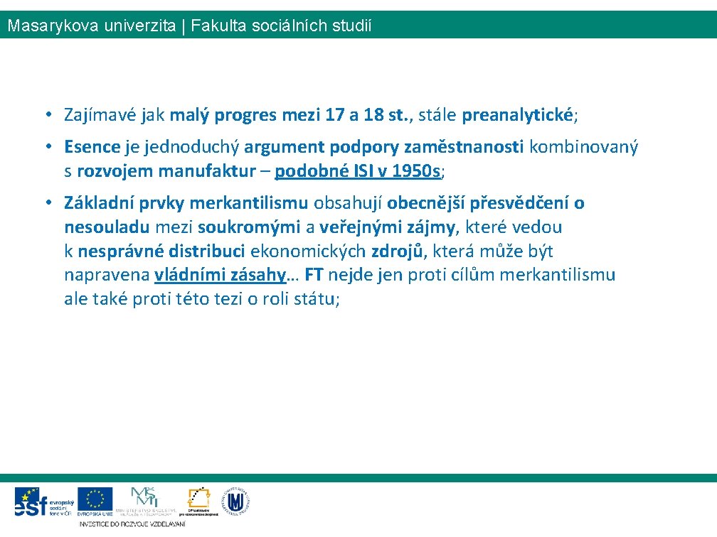 Masarykova univerzita | Fakulta sociálních studií • Zajímavé jak malý progres mezi 17 a