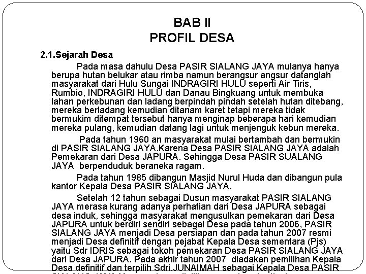 BAB II PROFIL DESA 2. 1. Sejarah Desa Pada masa dahulu Desa PASIR SIALANG