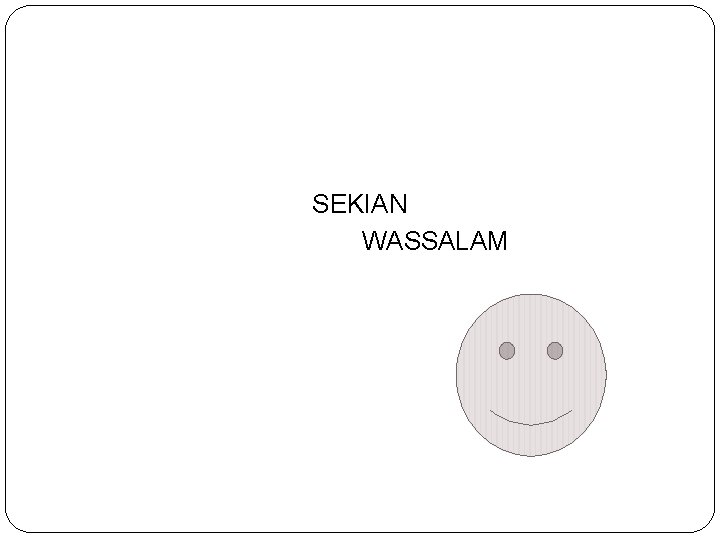 SEKIAN WASSALAM 