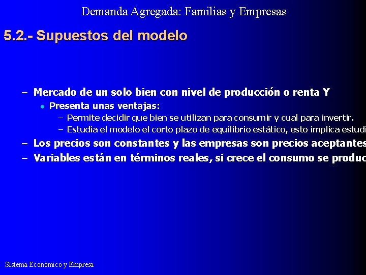 Demanda Agregada: Familias y Empresas 5. 2. - Supuestos del modelo – Mercado de