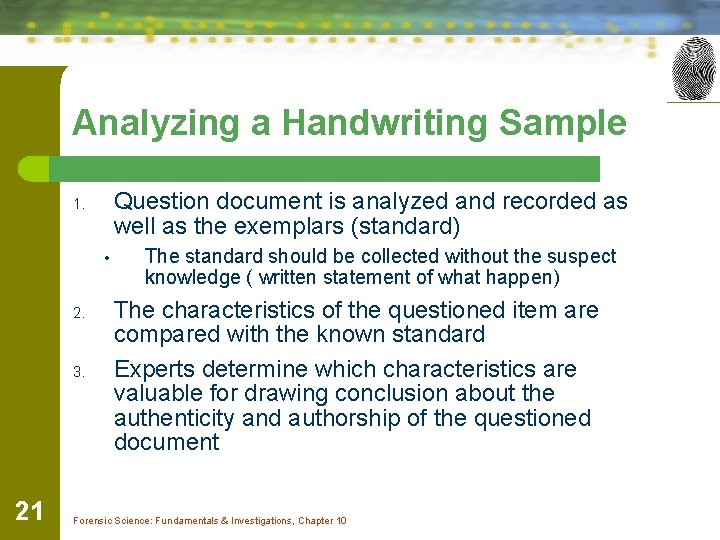 Analyzing a Handwriting Sample Question document is analyzed and recorded as well as the