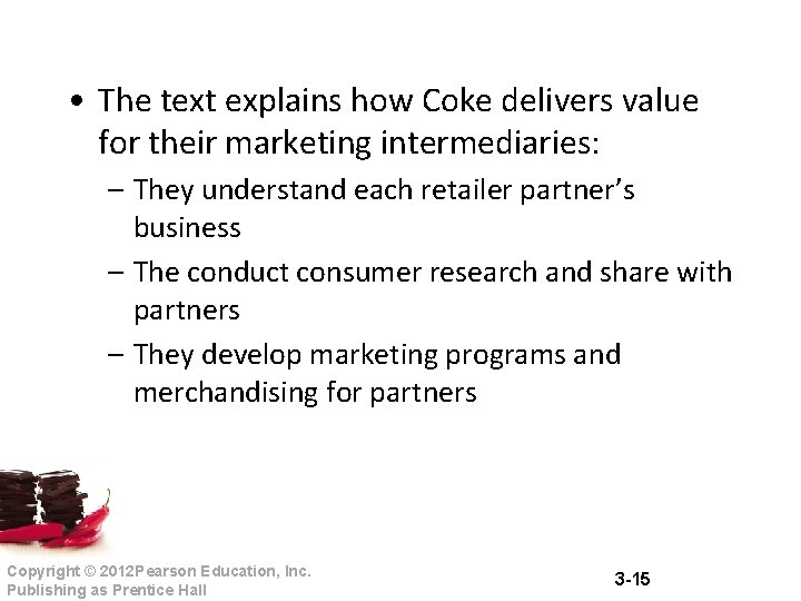 • The text explains how Coke delivers value for their marketing intermediaries: – • The text explains how Coke delivers value for their marketing intermediaries: –