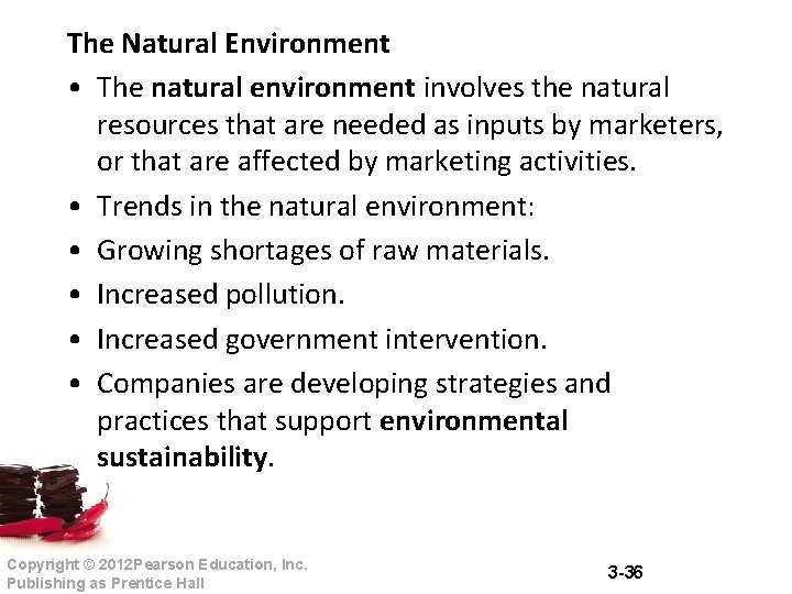 The Natural Environment • The natural environment involves the natural resources that are needed The Natural Environment • The natural environment involves the natural resources that are needed