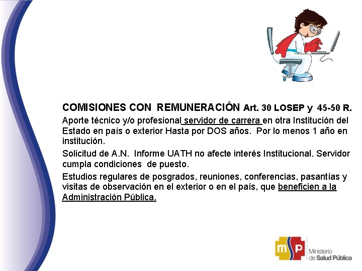 COMISIONES CON REMUNERACIÓN Art. 30 LOSEP y 45 -50 R. Aporte técnico y/o profesional