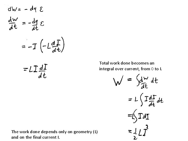 d Total work done becomes an integral over current, from 0 to I. The