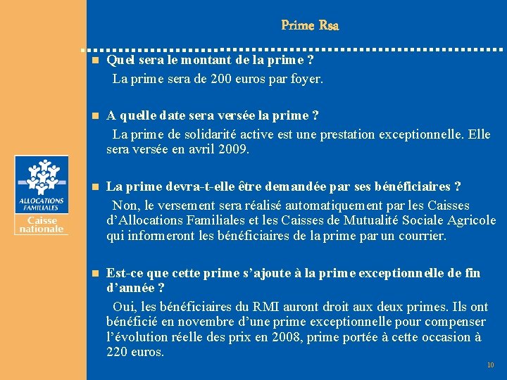 Prime Rsa Quel sera le montant de la prime ? La prime sera de