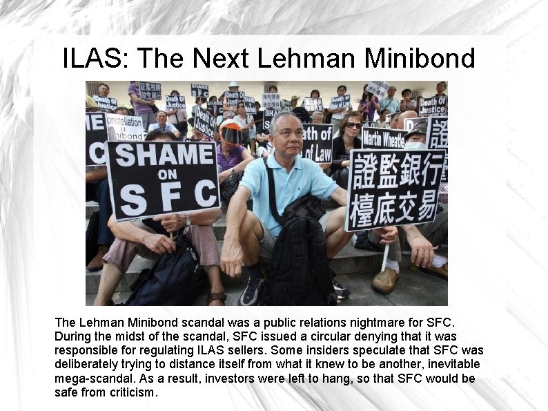 ILAS: The Next Lehman Minibond The Lehman Minibond scandal was a public relations nightmare