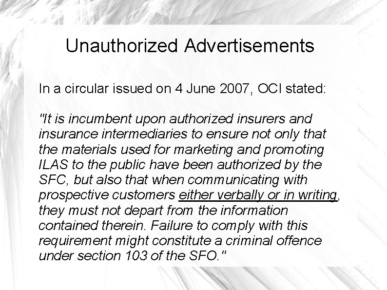 Unauthorized Advertisements In a circular issued on 4 June 2007, OCI stated: "It is