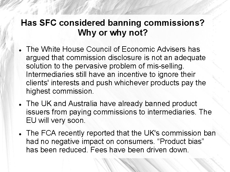 Has SFC considered banning commissions? Why or why not? The White House Council of