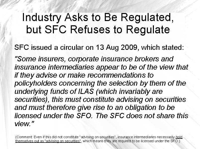 Industry Asks to Be Regulated, but SFC Refuses to Regulate SFC issued a circular