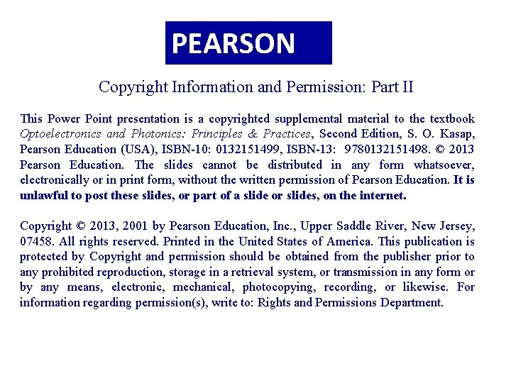 PEARSON Copyright Information and Permission: Part II This Power Point presentation is a copyrighted