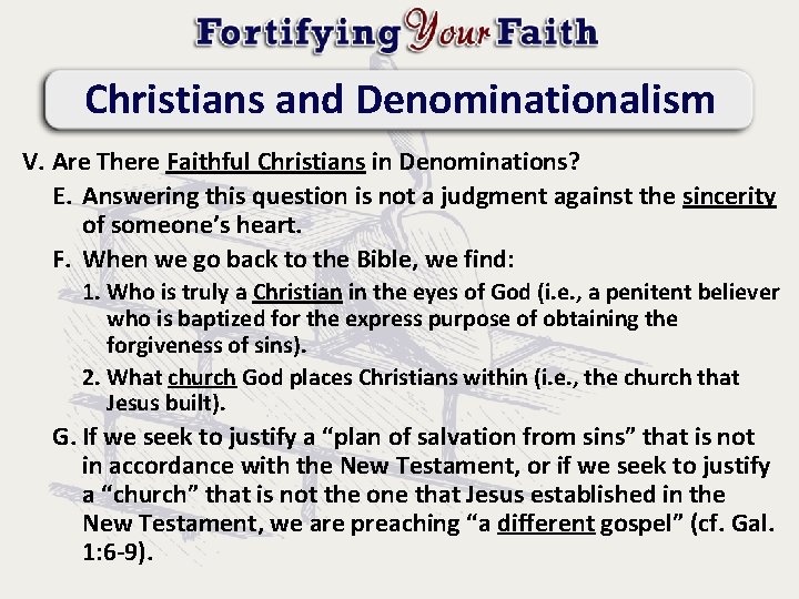 Christians and Denominationalism V. Are There Faithful Christians in Denominations? E. Answering this question