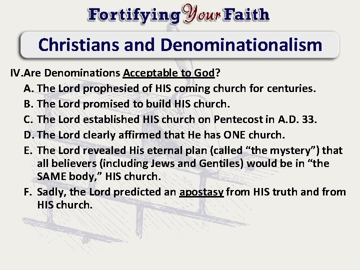 Christians and Denominationalism IV. Are Denominations Acceptable to God? A. The Lord prophesied of