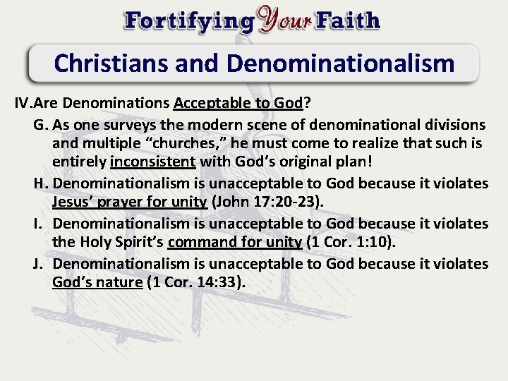 Christians and Denominationalism IV. Are Denominations Acceptable to God? G. As one surveys the